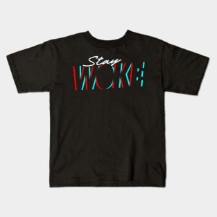 Stay Woke - 3D Effect Kids T-Shirt